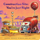 Construction Site You're Just Right: A Valentine Lift-the-Flap Book Chronicle Books