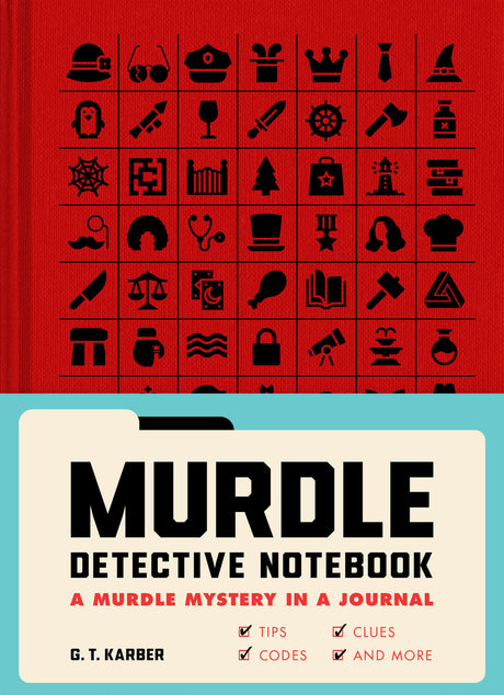 Murdle Detective Notebook: A Murdle Mystery in a Journal—with Tips, Codes, Clues, and More