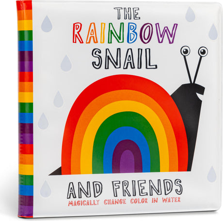 The Rainbow Snail and Friends: Magically Change Color in Water - A Waterproof Bath Book