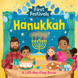 First Festivals: Hanukkah: A Lift-the-Flap Book