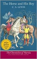 Chronicles of Narnia #3: The Horse and His Boy