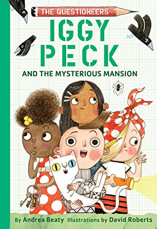 Questioneers: Iggy Peck and the Mysterious Mansion