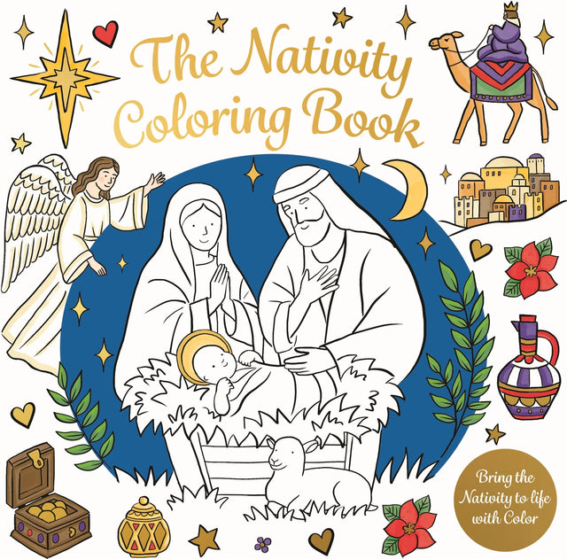 The Nativity Coloring Book: Bring the Nativity to Life with Color