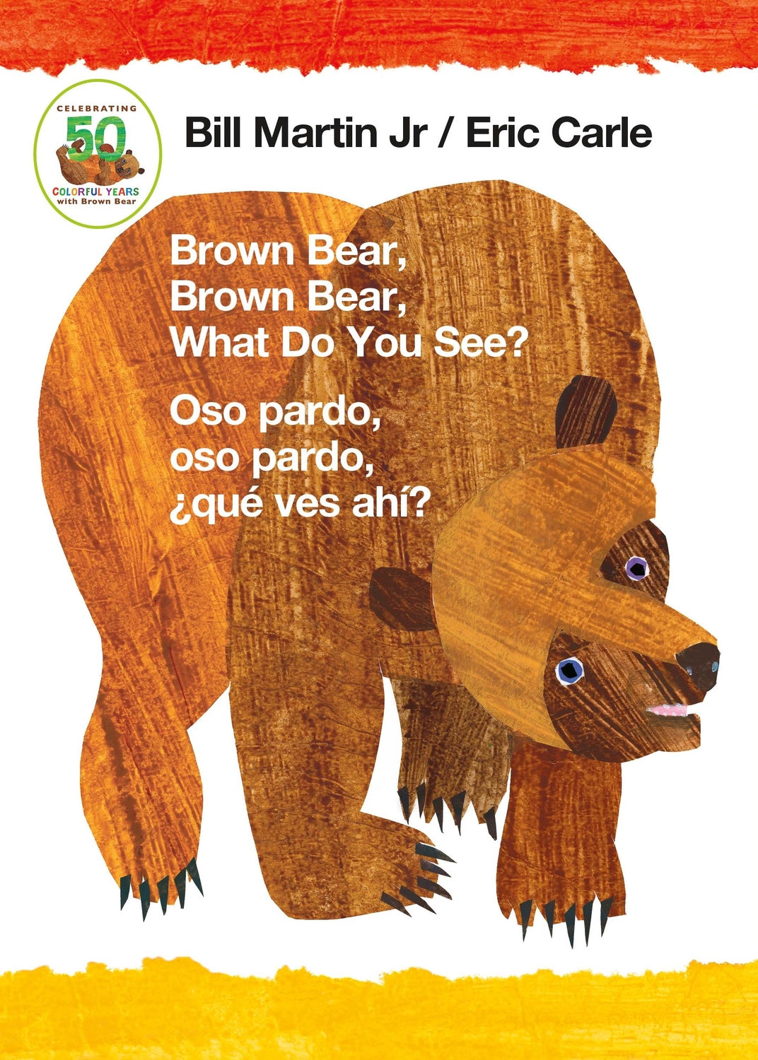 Brown Bear, Brown Bear, What Do You See? / Oso pardo, oso pardo, ¿qué  ves ahí? (Bilingual board book - English / Spanish)