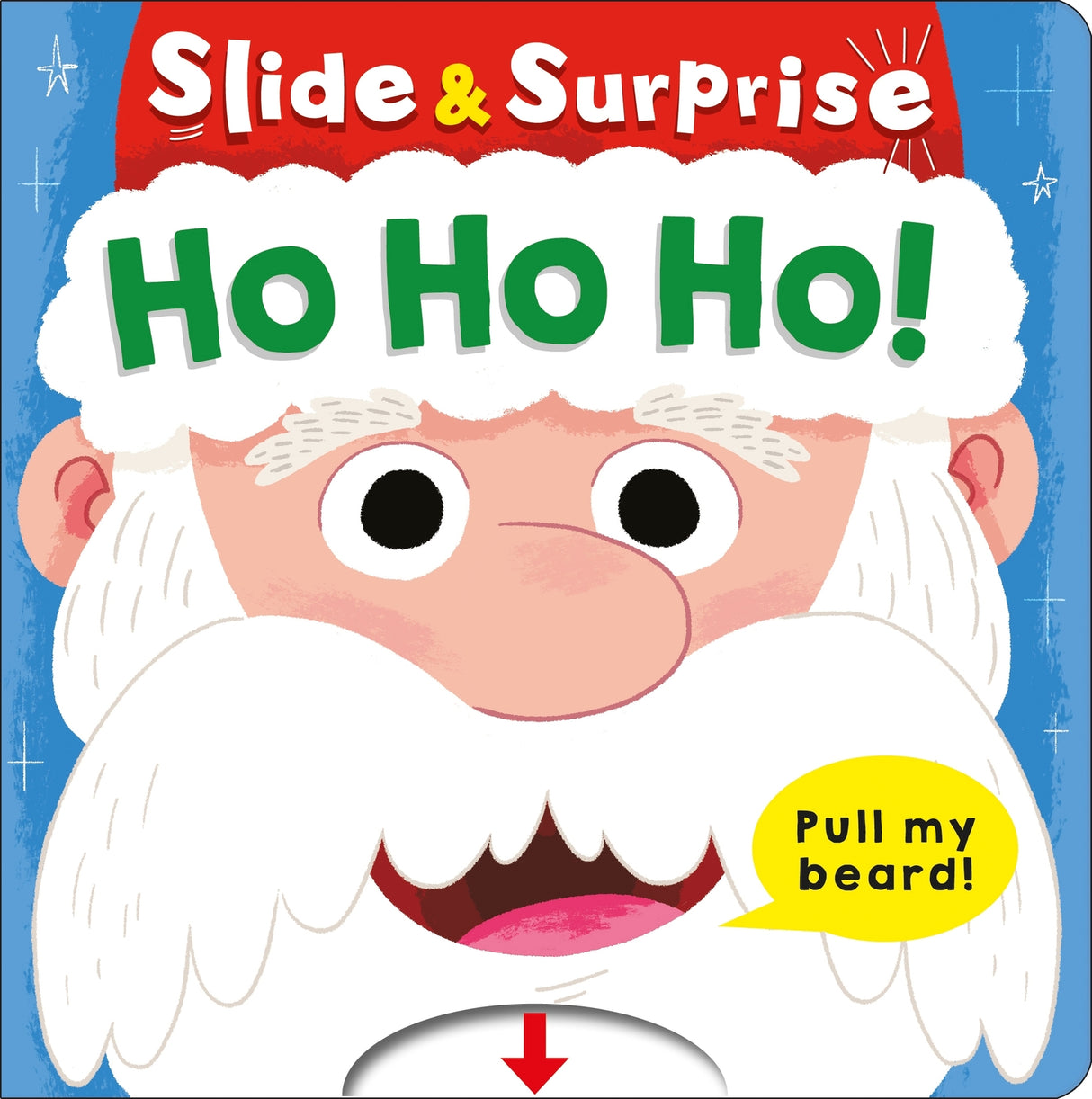 Ho Ho Ho! (Slide & Surprise!): A pull-tab book