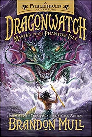 Fablehaven Dragonwatch 3: Master of the Phantom Isle