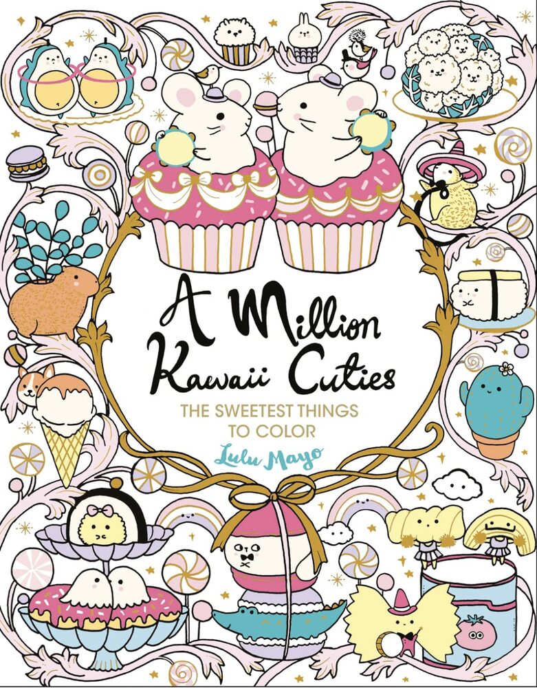 A Million Kawaii Cuties: The Sweetest Things to Color