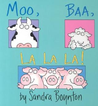 Moo, Baa, La La La!