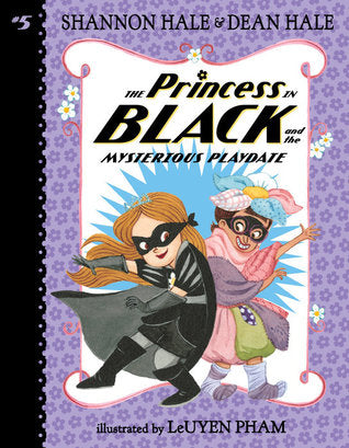 Princess in Black 5: The Mysterious Playdate