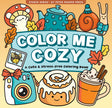 Color Me Cozy Adult Coloring Book (31 one-sided designs on thick paper)