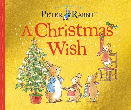 A Christmas Wish: A Peter Rabbit Tale