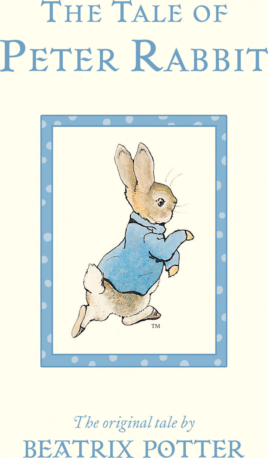 The Tale of Peter Rabbit: The Original Tale
