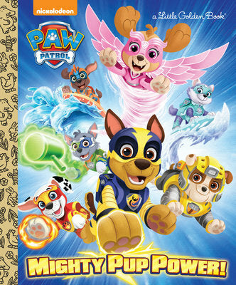 Mighty Pup Power! PAW Patrol Little Golden Book