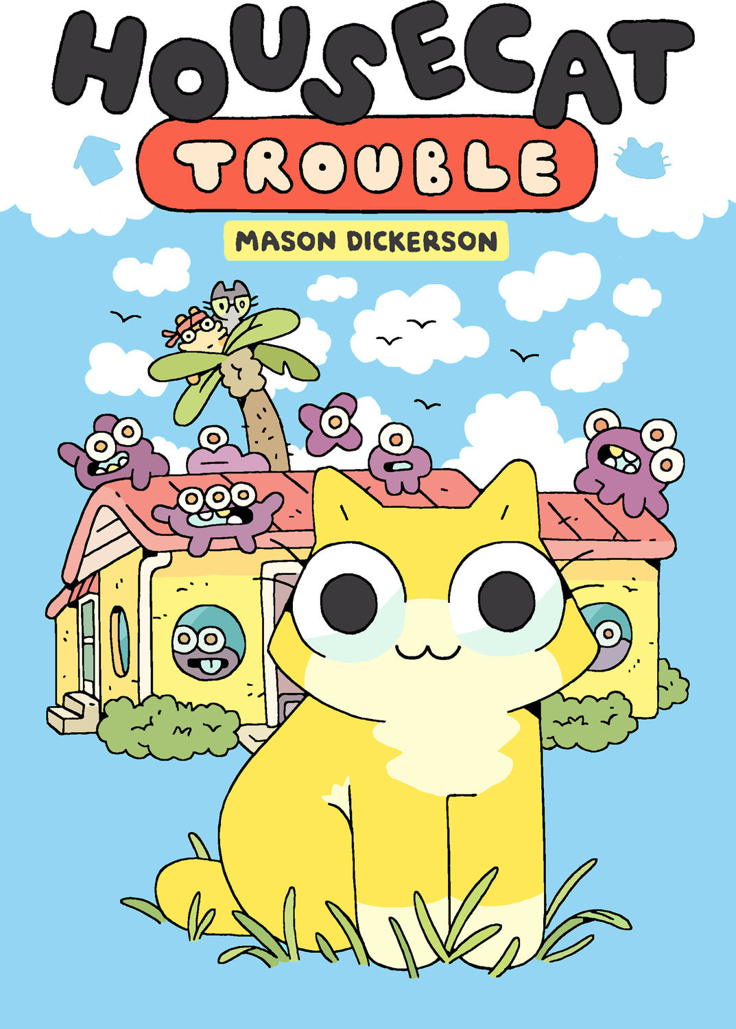 Housecat Trouble: (A Graphic Novel)