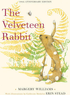 The Velveteen Rabbit: 100th Anniversary Edition