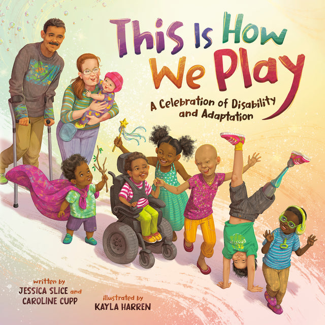 This Is How We Play: A Celebration of Disability and Adaptation