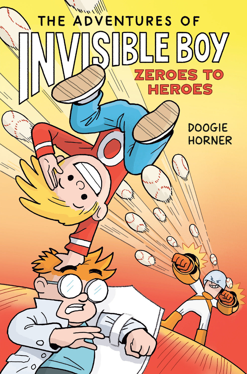 The Adventures of Invisible Boy: Zeroes to Heroes: A Graphic Novel