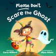Please Don't Scare the Ghost