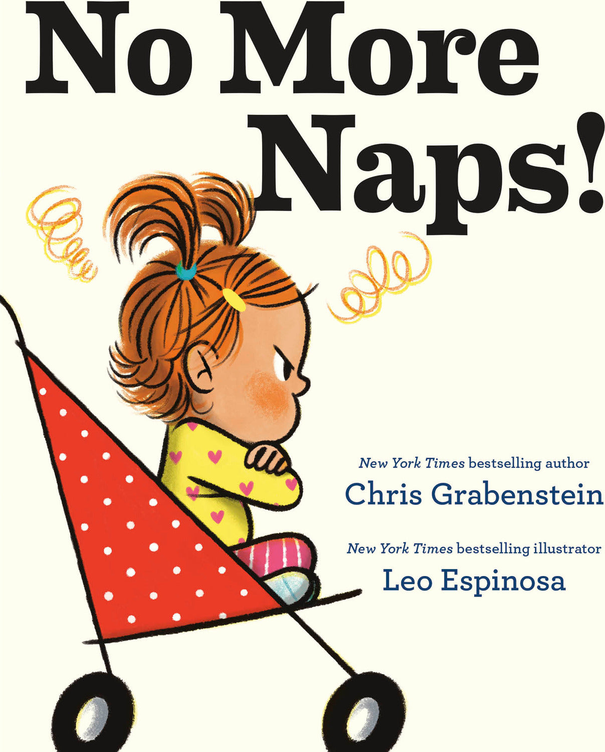 No More Naps!: A Story for When You're Wide-Awake and Definitely NOT Tired