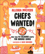 Chefs Wanted: More Than 40 Delicious Recipes for Curious Cooks