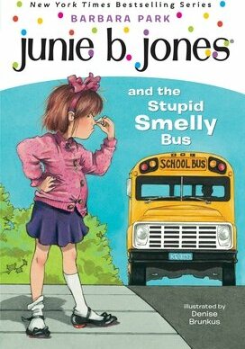 Junie B. Jones #1: Junie B. Jones and the Stupid Smelly Bus