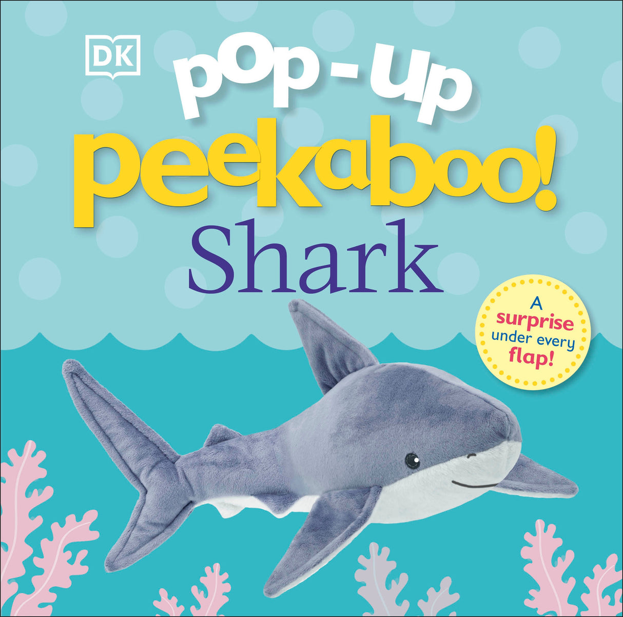 Pop-Up Peekaboo! Shark: A surprise under every flap!