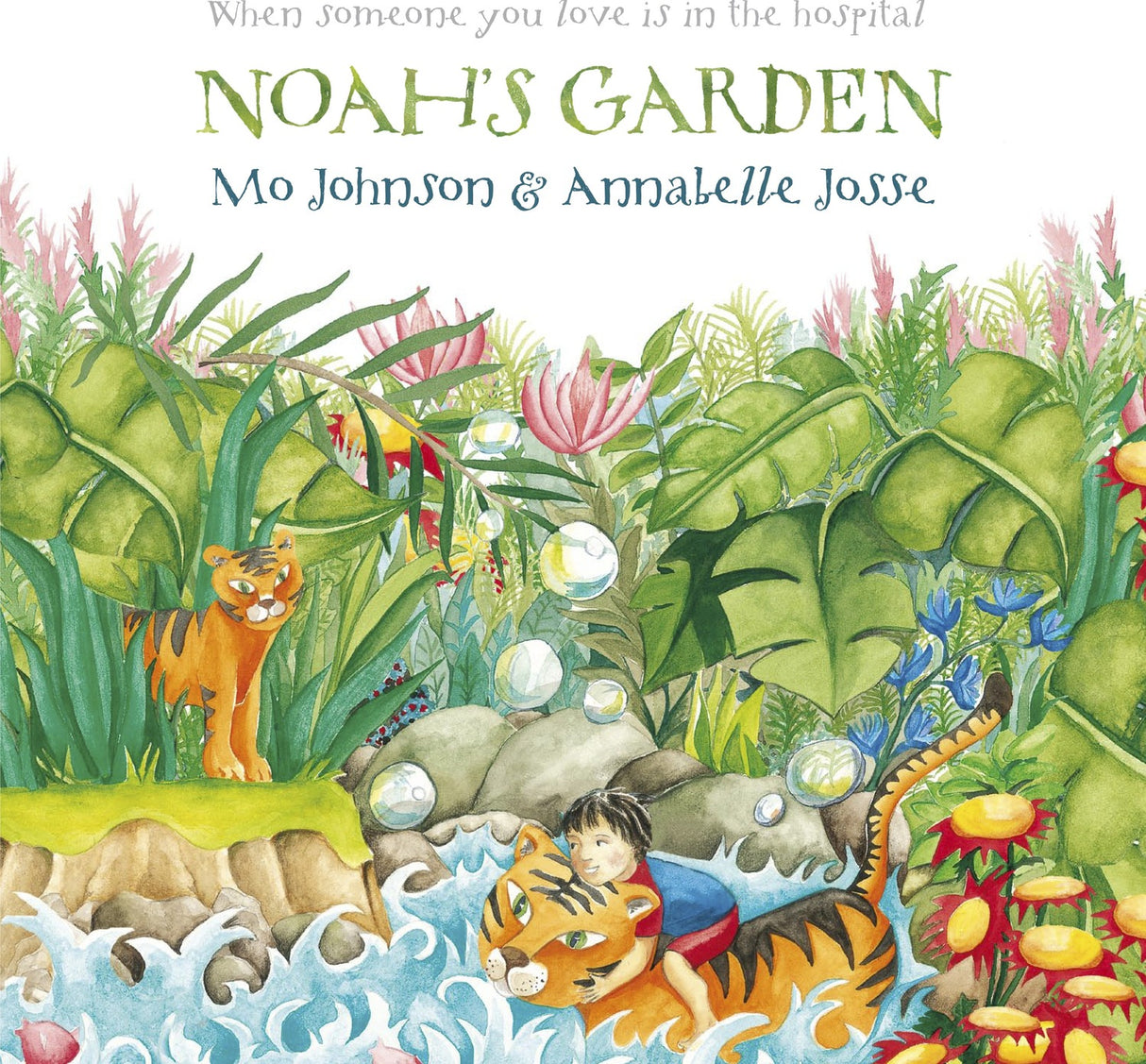 Noah's Garden: When Someone You Love Is in the Hospital