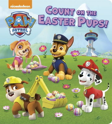 Count on the Easter Pups! (PAW Patrol) Random House