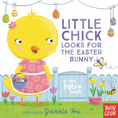 Little Chick Looks for the Easter Bunny: A Tiny Tab Book Candlewick Press