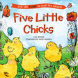 Five Little Chicks: (An Interactive Board Book with Farmyard Surprises, Joy, and Discovery for Babies, Toddlers, and Preschoolers)