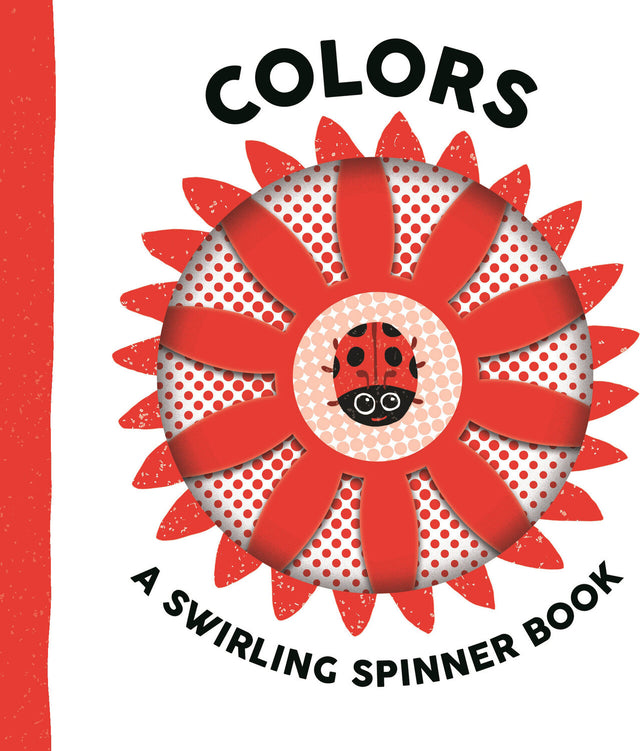 Colors: A Swirling Spinner Book