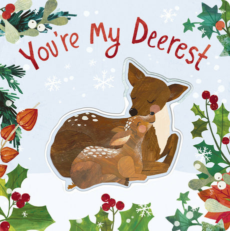 You're My Deerest: A Christmas book of love!