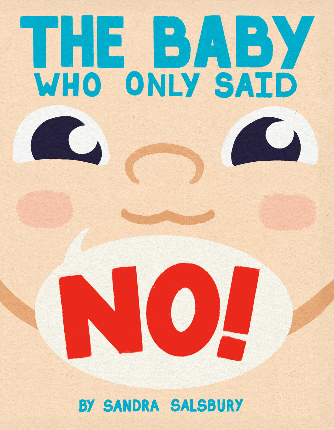 The Baby Who Only Said No!