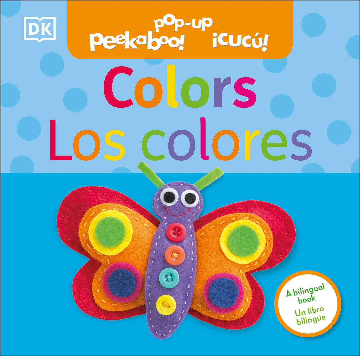 Bilingual Pop-Up Peekaboo! Colors / Los colores DK Publishing