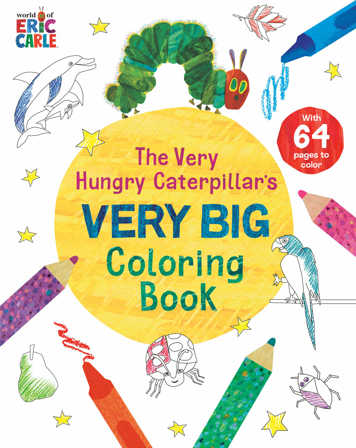 The Very Hungry Caterpillar's Very Big Coloring Book