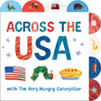 Across the USA with The Very Hungry Caterpillar: A Tabbed Board Book