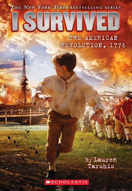 I Survived 15: I Survived the American Revolution