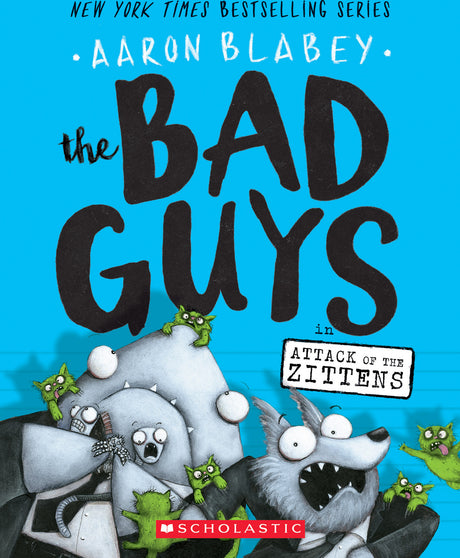 The Bad Guys in Attack of the Zittens (The Bad Guys #4)