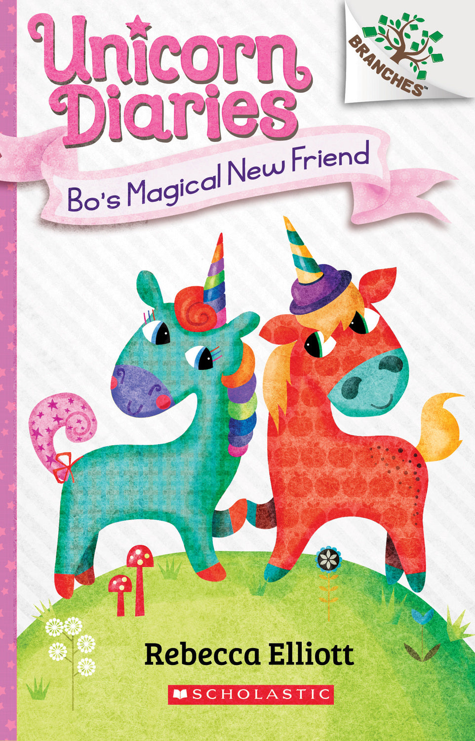 Unicorn Diaries 1: Bo's Magical New Friend
