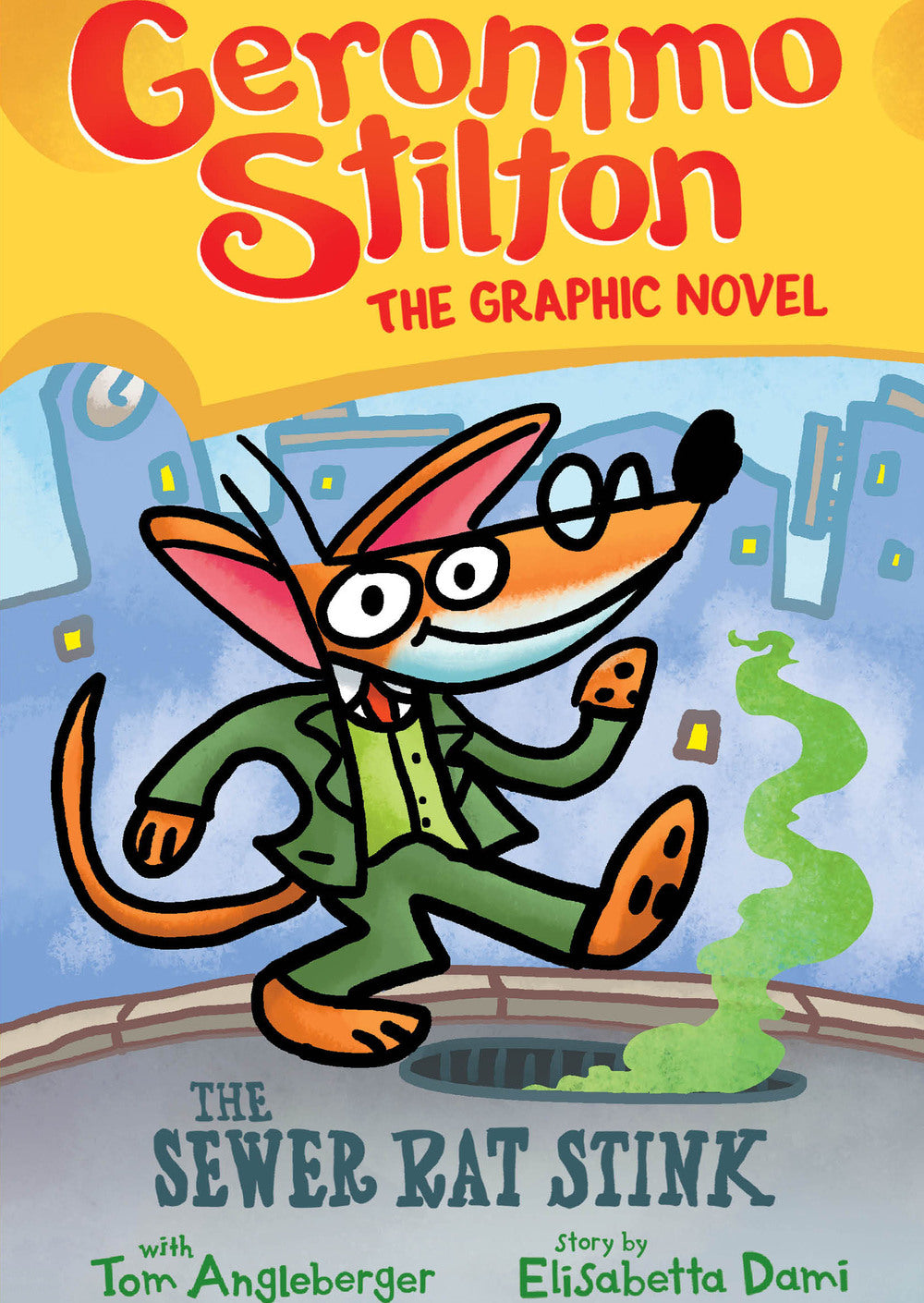 Geronimo Stilton Graphic Novel 1: The Sewer Rat Stink