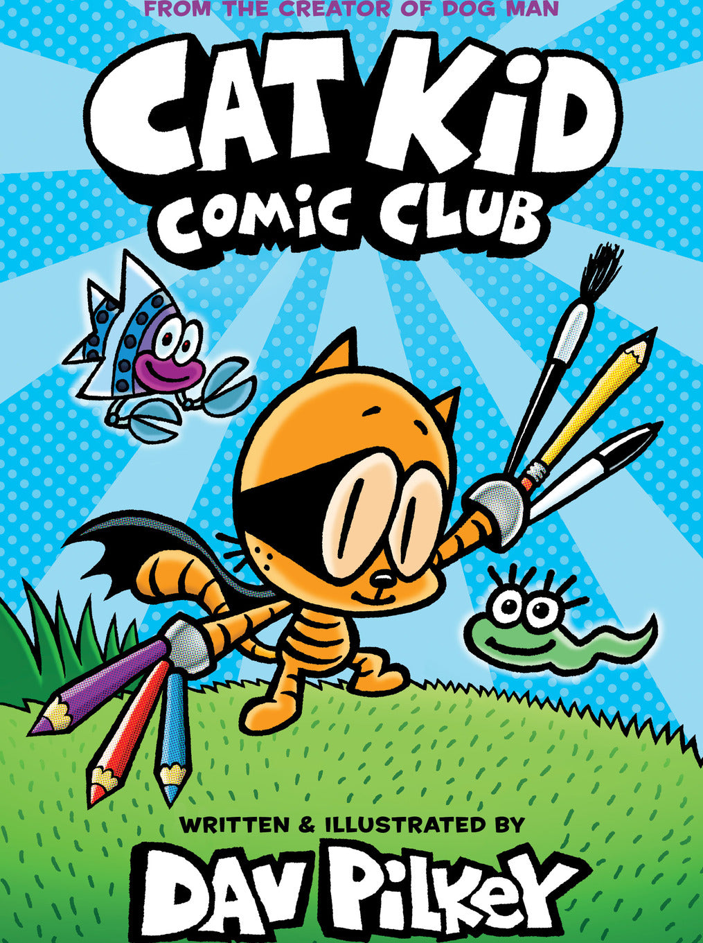 Cat Kid Comic Club: From the Creator of Dog Man