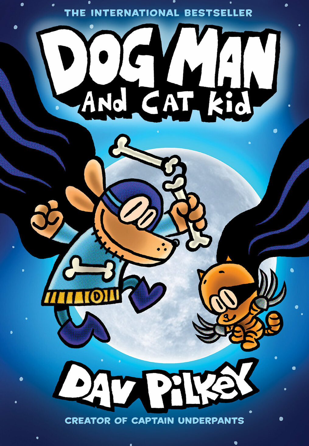 Dog Man and Cat Kid: A Graphic Novel (Dog Man #4): From the Creator of Captain Underpants