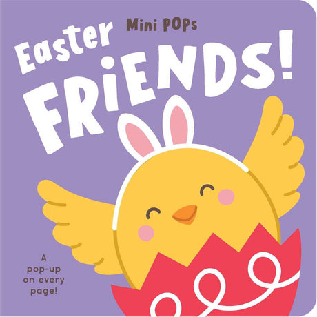Mini Pops: Easter Friends!: Mini Pop-Up Board Book
