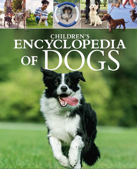Children's Encyclopedia of Dogs: A Visual Guide to Dog Breeds, Pet Care and More!