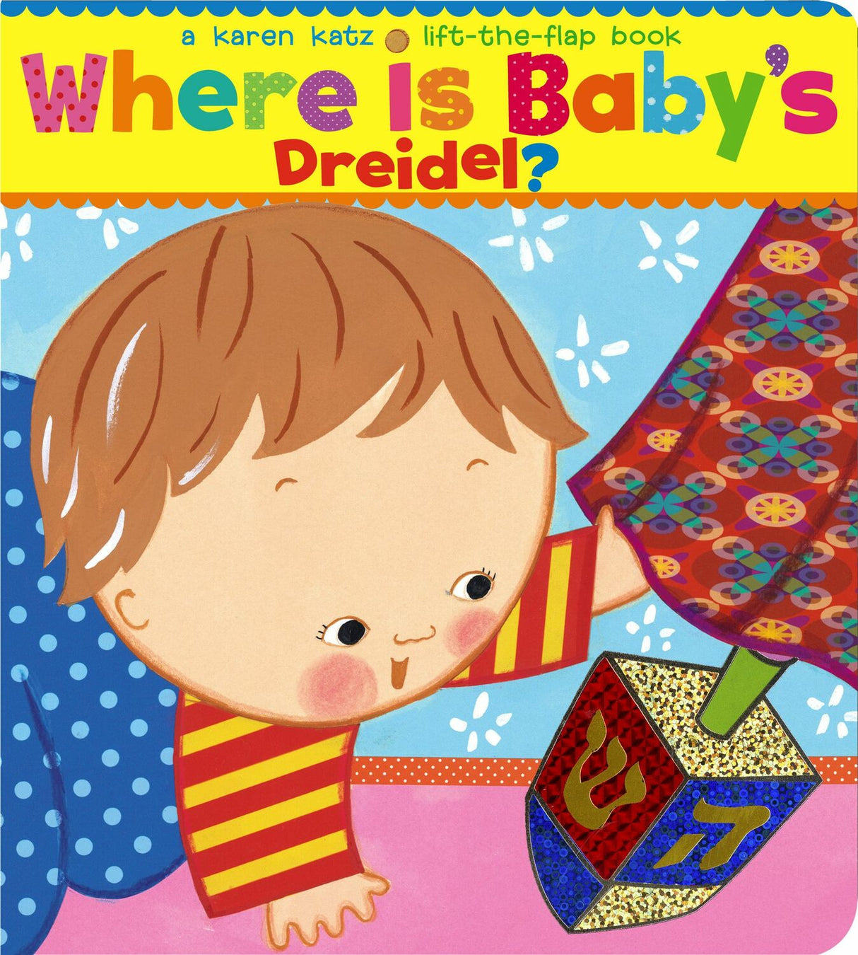 Where Is Baby's Dreidel?: A Lift-the-Flap Book