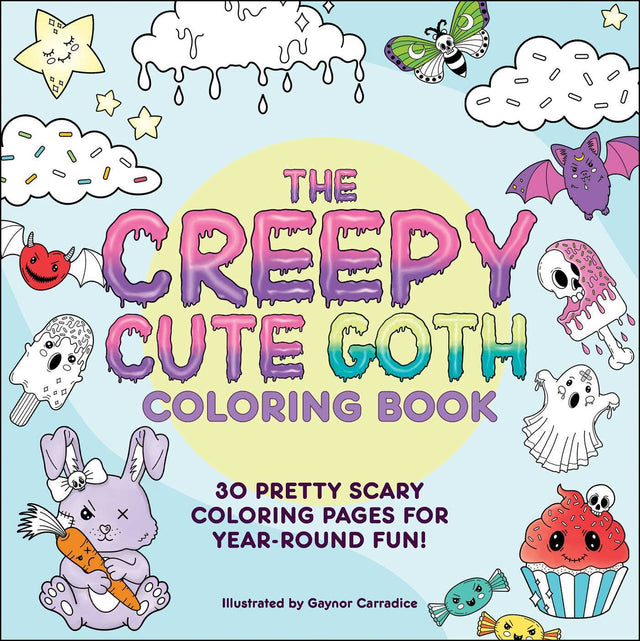 The Creepy Cute Goth Coloring Book: 30 Pretty Scary Coloring Pages for Year-Round Fun! Simon & Schuster Inc.