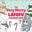The Very Merry Lafufu Coloring Book
