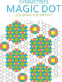Symmetries: Magic Dot Coloring for Artists