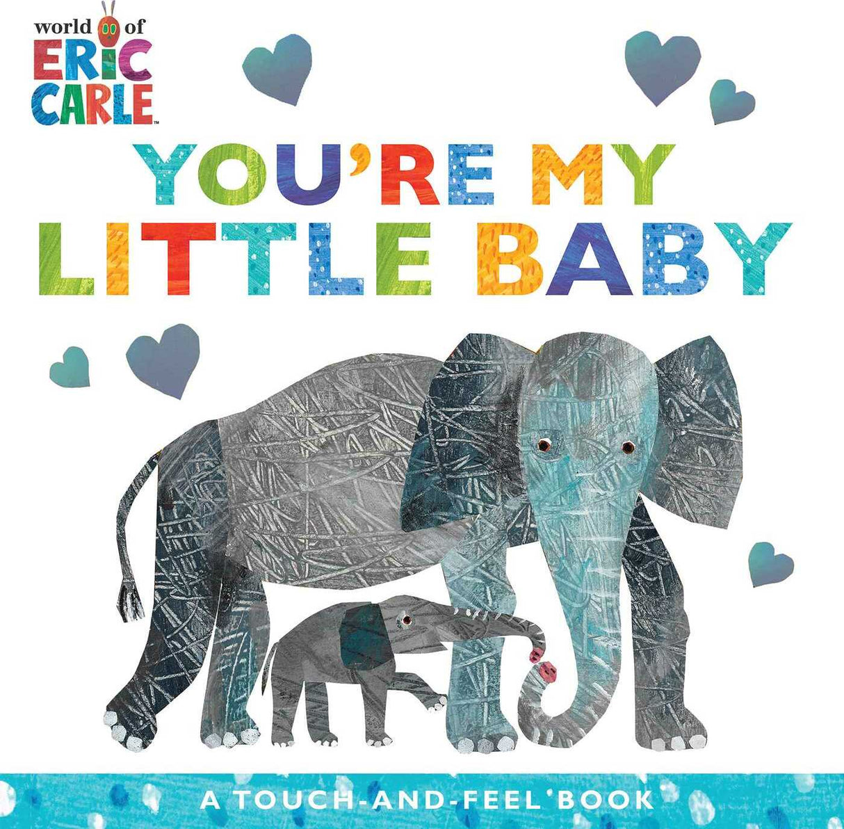 You're My Little Baby: A Touch-and-Feel Book