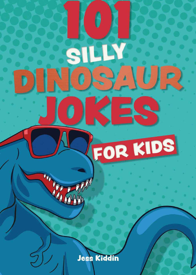 101 Silly Dinosaur Jokes for Kids